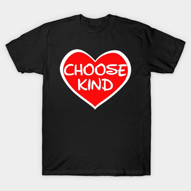 Choose Kind Shirt - Anti-Bullying Message - Heart T-Shirt by amitsurti